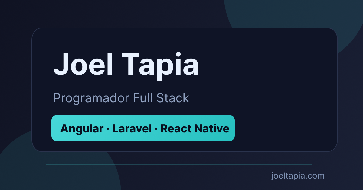 Joel Tapia | Programador Full Stack